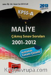 2013 KPSS-A Maliye Çıkmış Sınav Soruları 2001-2012 Açıklamalı  Tamamı Çözümlü
