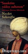 Saadetim Yıldızı Sultanım & Süleyman, Hurrem, Mihrümah