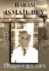 Babam İsmail Bey