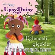 Eğlenceli Çiçekler / Gece Bahçesi -Upsy Daisy