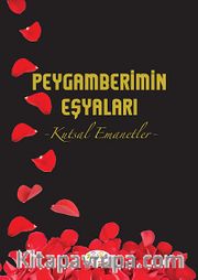 Peygamberimin Eşyaları