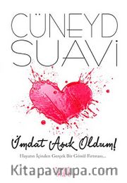 İmdat Aşık Oldum <br /> Hayatın İçinden Gerçek Bir Gönül Fırtınası