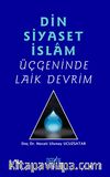 Din Siyaset İslam Üçgeninde Laik Devrim