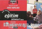 2013 KPSS Ders Notları Kim Korkar Eğitim Bilimleri'nden