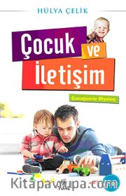 Çocuk ve İletişim <br /> Çocuğumla Diyalog