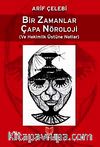 Bir Zamanlar Çapa Nöroloji ve Hekimlik Üstüne Notlar