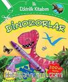 Dinozorlar / İlk Etkinlik Kitabım