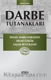 Darbe Tutanakları -2 / İsmail Hakkı Karadayı - Hilmi Özkök - Yaşar Büyükanıt