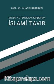 İhtilaf ve Tefrikalar Karşısında İslami  Tavır