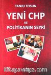 Yeni CHP ve Politikanın Seyri