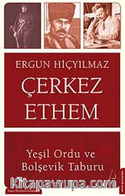 Çerkez Ethem <br /> Yeşil Ordu ve Bolşevik Taburu