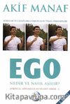 Ego Nedir ve Nasıl Aşılır?