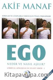 Ego Nedir ve Nasıl Aşılır?