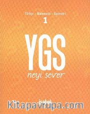 YGS Neyi Sever <br /> Türkçe-Matematik-Geometri