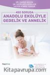 450 Soruda  Anadolu Ekolüyle Gebelik ve Annelik