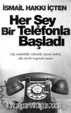 Her Şey Bir Telefonla Başladı