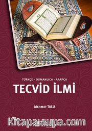 Türkçe-Osmanlıca-Arapça Tecvid İlmi
