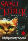 Savaşçı Kediler / Zor Zamanlar
