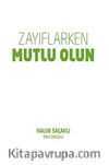 Zayıflarken Ölmeyin & Zayıflarken Mutlu Olun