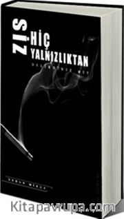 Siz Hiç Yalnızlıktan Delirdiniz mi?