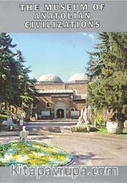 The Museum of Anatolian Civilizations