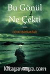 Bu Gönül Ne Çekti