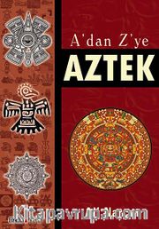 A'dan Z'ye Aztek