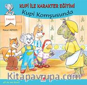 Kupi Komşusunda / Kupi ile Karakter Eğitimi