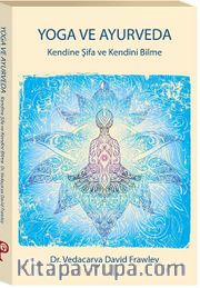 Yoga ve Ayurveda / Kendine Şifa ve Kendini Bilme