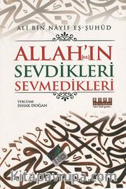 Allah (c.c)'ın Sevdikleri Sevmedikleri