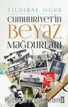 Cumhuriyet'in Beyaz Mağdurları