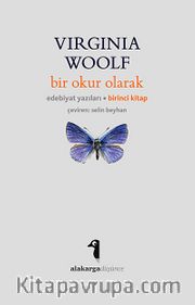 Bir Okur Olarak <br /> Edebiyat Yazıları Birinci Kitap