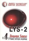 LYS 2 - 4 Deneme Sınavı / Fizik, Kimya, Biyoloji