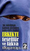 Erkekte Tesettür ve Takva & Bir Müslümanın Gözünden Kadın-Erkek İlişkileri