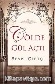 Çölde Gül Açtı