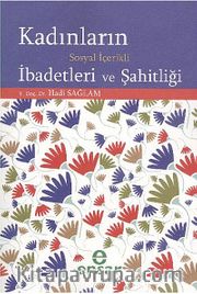 Kadınların Sosyal İçerikli İbadetleri ve Şahitliği