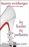 Üç Kadın Üç Pırlanta