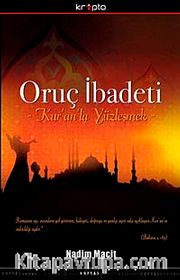 Oruç İbadeti <br /> Kur'an'la  Yüzleşmek