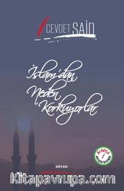 İslam'dan Neden Korkuyorlar (İki Dil Bir Kitap - Arapça-Türkçe)