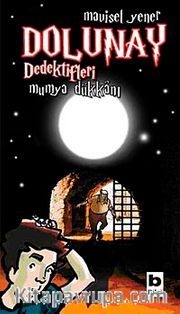 Dolunay Dedektifleri 3 / Mumya Dükkanı