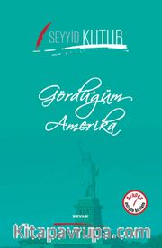 Gördüğüm Amerika (İki Dil Bir Kitap - Arapça-Türkçe)