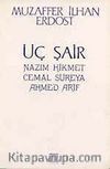 Üç Şair & Nazım Hikmet-Cemal Süreya-Ahmed Arif