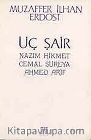 Üç Şair <br /> Nazım Hikmet-Cemal Süreya-Ahmed Arif