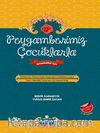Peygamberimiz Çocuklarla & Ortaokul Hz. Muhammedin Hayatı Dersi Müfredatına Uygun