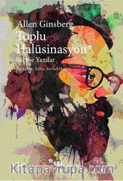 Toplu Halüsinasyon <br /> Seçme Yazılar 1952-1995