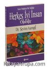 Herkes İyi İnsan Olabilir & İnsan Değişken Bir Varlıktır