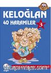 Keloğlan 3 - Kırk Haramiler/ Keloğlan Dizisi