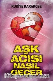 Aşk Acısı Nasıl Geçer