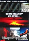 Ölüm Kıyamet ve Ötesi...