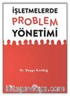 İşletmelerde Problem Yönetimi